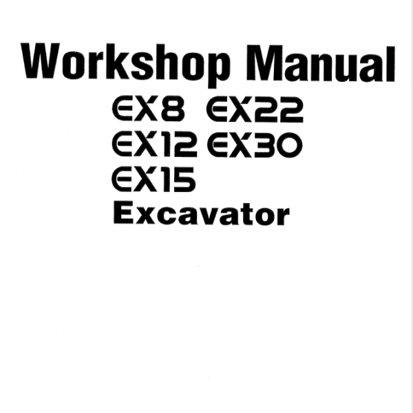 EX8,EX12,EX15,EX16,EX22,EX30 Workshop manual