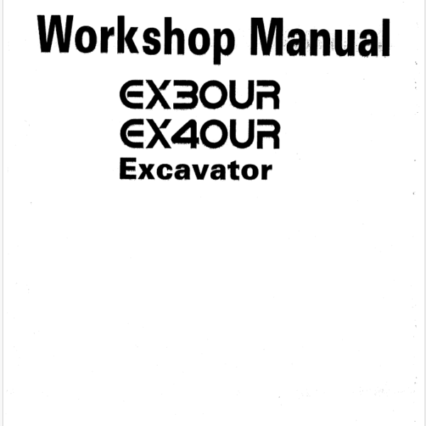 EX30UR,EX40UR Workshop manual