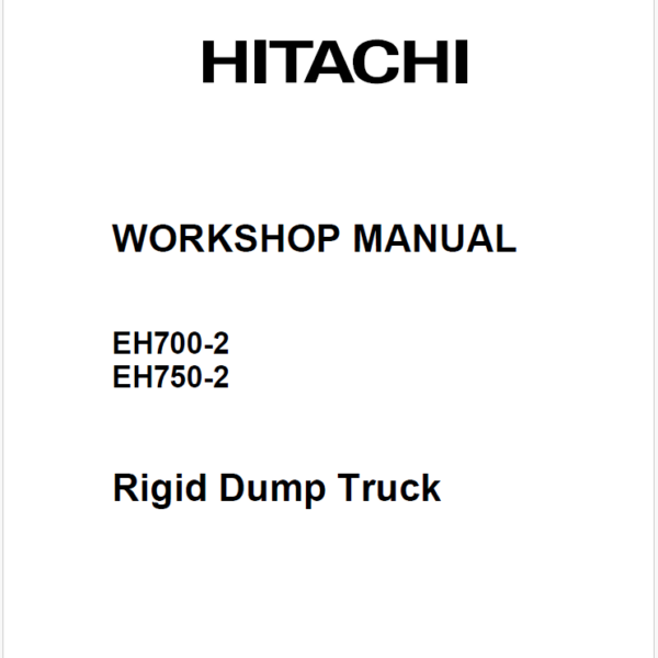 EH700-2,EH750-2 Rigid Dump Truck Workshop manual