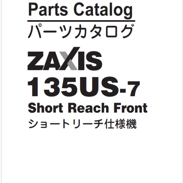 ZX135US-7 Short Reach Front Parts Catalog