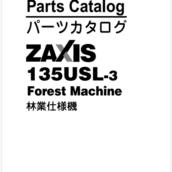ZX135USL-3 Forest Machine Parts Catalog