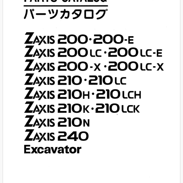 ZX200,200LC,200-E,200LC-E,210,210LC,210H,210LCH,210K,210LCK,210N,240 Parts Catalog
