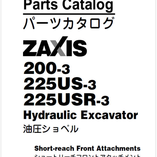 ZX200-3,ZX225US-3,ZX225USR-3 Short-reach Front Attachments Parts Catalog