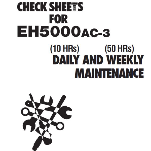 EH5000AC-3 DAILY AND WEEKLY MAINTENANCE CHECK SHEETS
