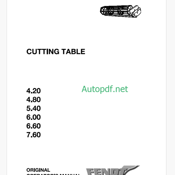 Fendt 4.20, 4.80, 5.40, 6.00, 6.60, 7.60 Cutting Table Operator's Manual