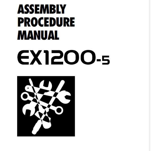EX1200-5 ASSEMBLY PROCEDUER MANUAL