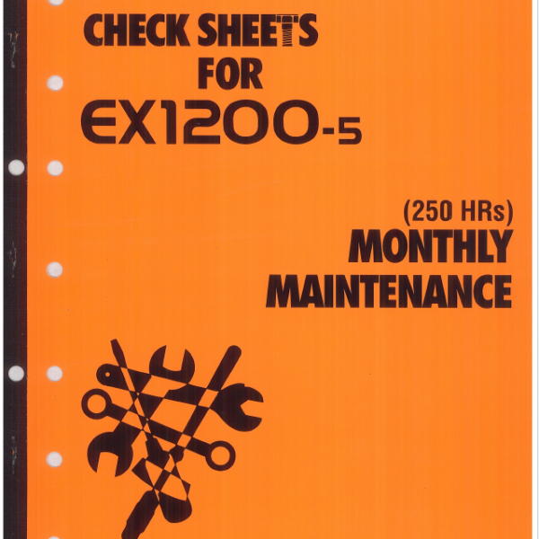 EX1200-5 MONTHLY MAINTENANCE CHECK SHEET