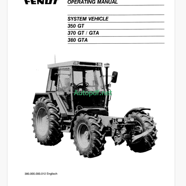 Fendt 350 GT, 370 GT, 370 GTA, 380 GTA System Vehicle Tractor Operator's Manual