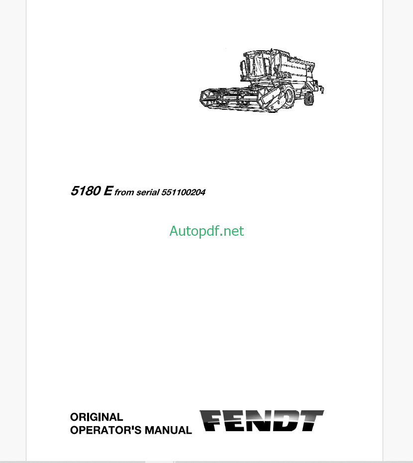 Fendt 5180 E Combines Harvesting Operator's Manual (from serial No. 551100204)