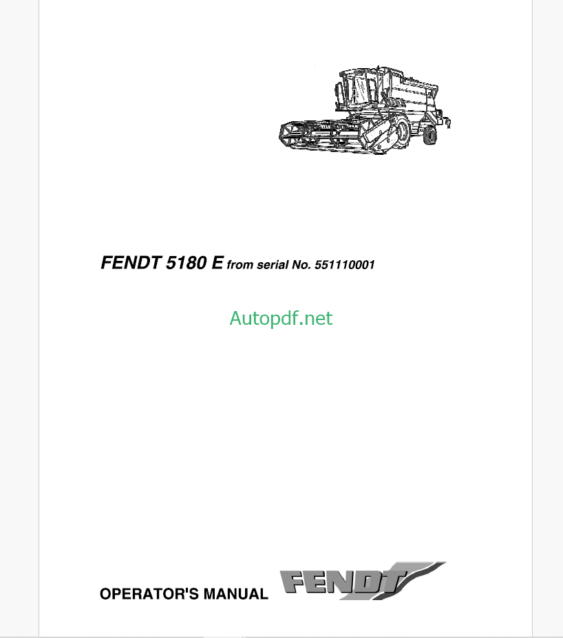 Fendt 5180 E Combines Harvesting Operator's Manual (from serial No. 551110001)