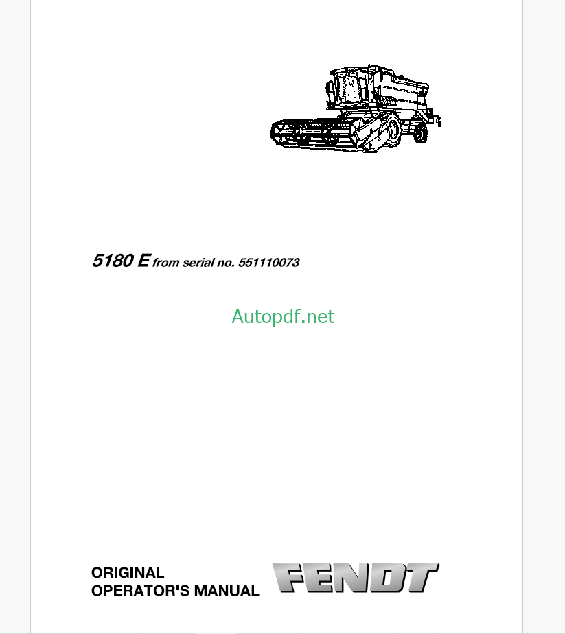 Fendt 5180 E Combines Harvesting Operator's Manual (from serial No. 551110073)