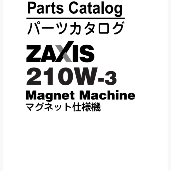 ZX210W-3 Magnet Machine Parts Catalog