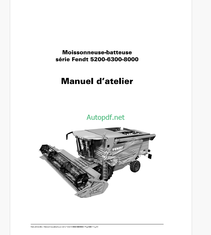 Fendt 5200, 6300, 8000 Moissonneuse-Batteuse Manual D'atelier (French)