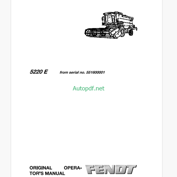 Fendt 5220 E Combines Harvesting Operator's Manual (from serial No. 551600001)