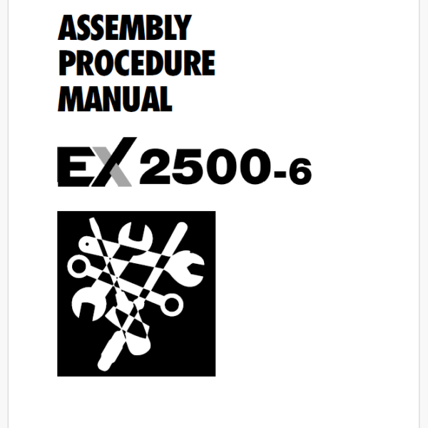 EX2500-6 ASSEMBLY PROCEDURE MANUAL