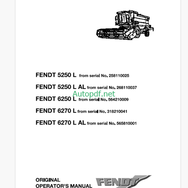 Fendt 5250L, 5250L AL, 6250L, 5270L, 6270L AL Combines Harvesting Operator's Manual