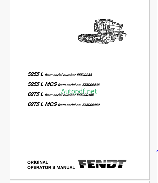 Fendt 5255L, 5255L MCS, 6275L, 6275L MCS Combine Harvesting Operator's Manual (55500238, 565000450)