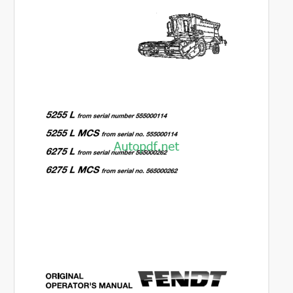 Fendt 5255L, 5255L MCS, 6275L, 6275L MCS Combine Harvesting Operator's Manual (555000114, 565000262)