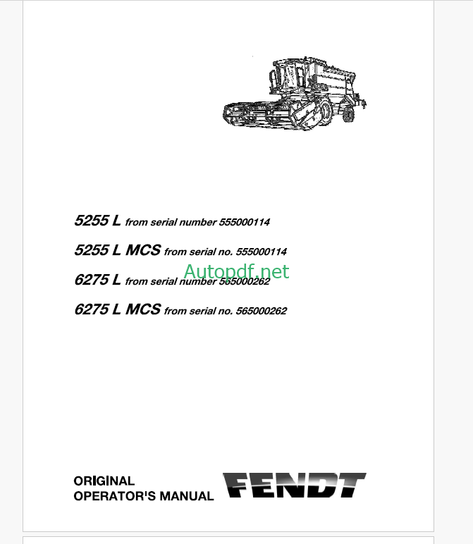 Fendt 5255L, 5255L MCS, 6275L, 6275L MCS Combine Harvesting Operator's Manual (555000114, 565000262)
