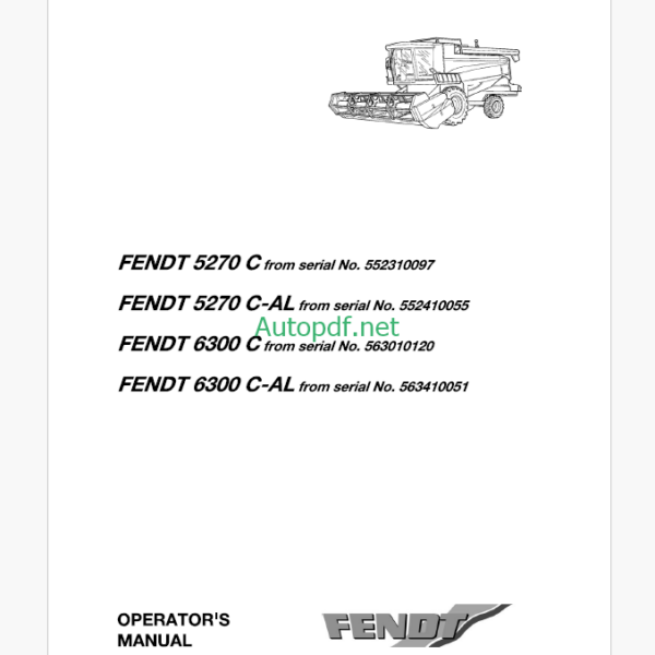 Fendt 5270C, 5270C AL, 6300C, 6300C AL Combine Harvesting Operator's Manual