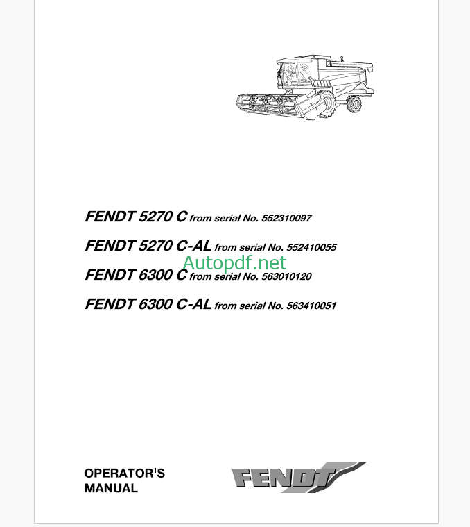 Fendt 5270C, 5270C AL, 6300C, 6300C AL Combine Harvesting Operator's Manual