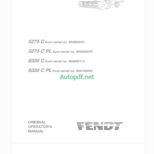 Fendt 5275C, 5275C PL, 6335C, 6335C PL Combines Harvesting Operator's Manual (L273172F)