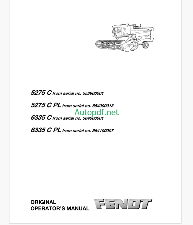 Fendt 5275C, 5275C PL, 6335C, 6335C PL Combines Harvesting Operator's Manual