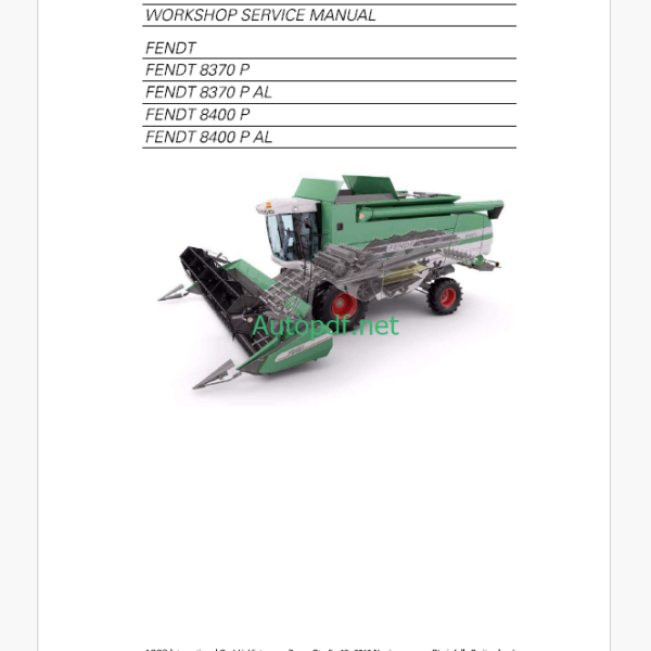 Fendt 8370P, 8370P AL, 8400P, 8400P AL Harvesting Workshop Service Manual
