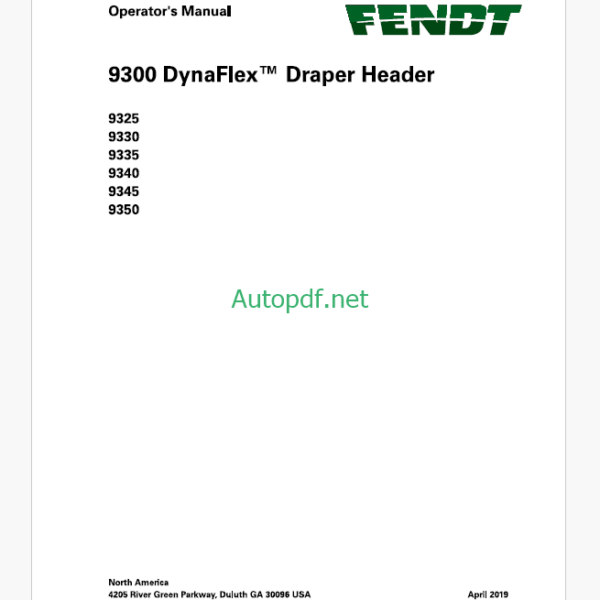Fendt 9300 DynaFlex Draper Header and 9325, 9339, 9335, 9340, 9345, 9350 Harvesting Operator's Manual