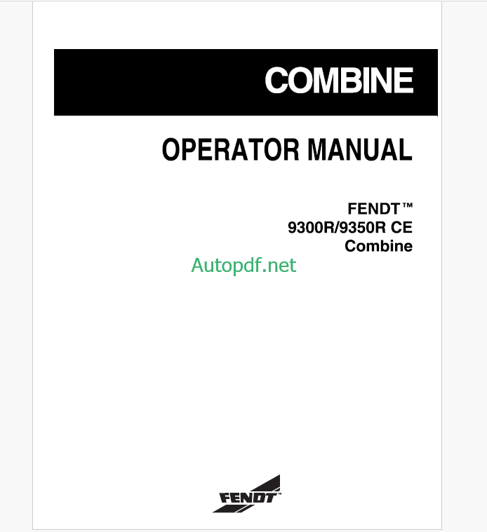 Fendt 9300R, 9350R CE Combine Harvesting Operator's Manual