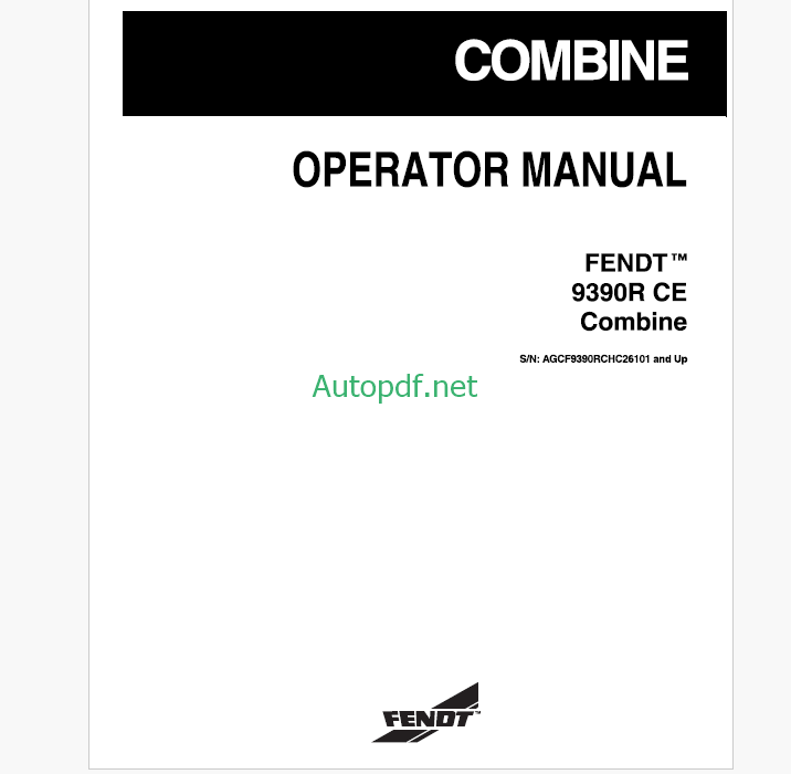 Fendt 9390R CE Combine Harvesting Operator's Manual