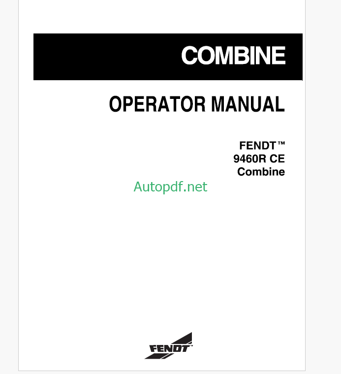 Fendt 9390R CE Combine Harvesting Operator's Manual