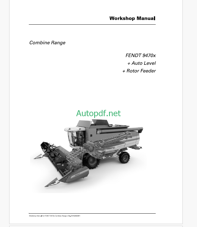 Fendt 9470x Auto Level + Rotor Feedler Combine Range Workshop Manual