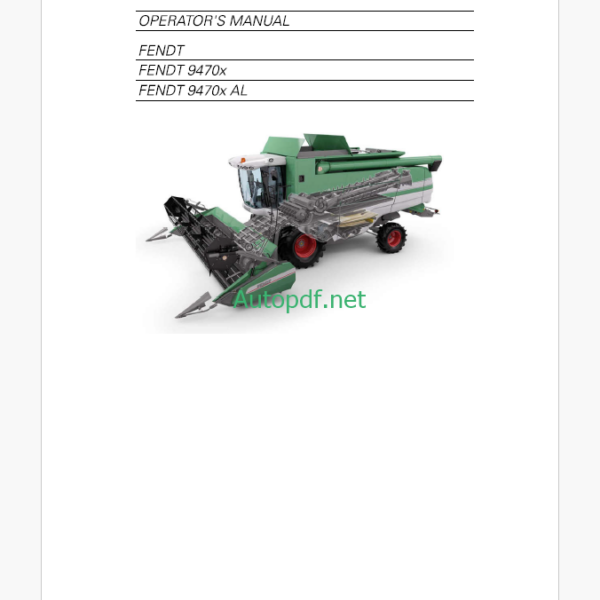 Fendt 9470x, 9470x AL Harvesting Operator's Manual (D3152100M1)