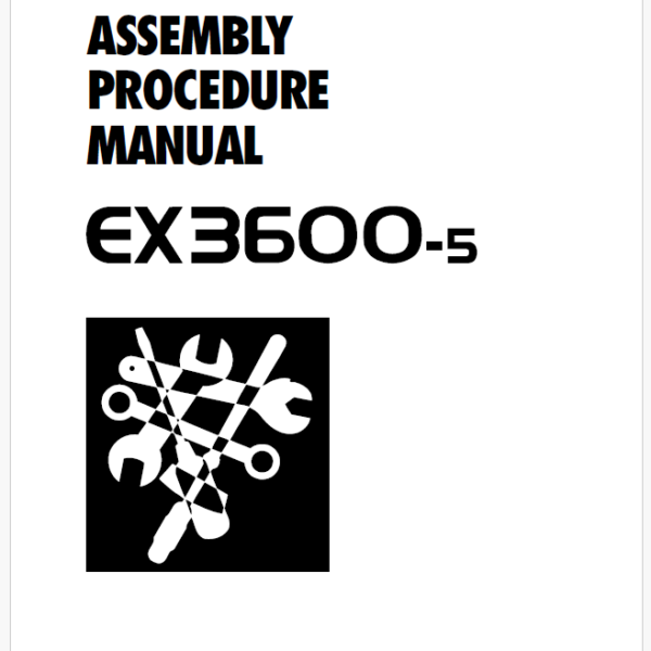 EX3600-5 ASSEMBLY PROCEDURE MANUAL