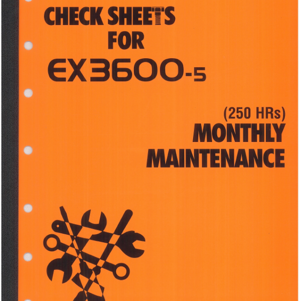 EX3600-5 MONTHLY MAINTENANCE CHECK SHEET
