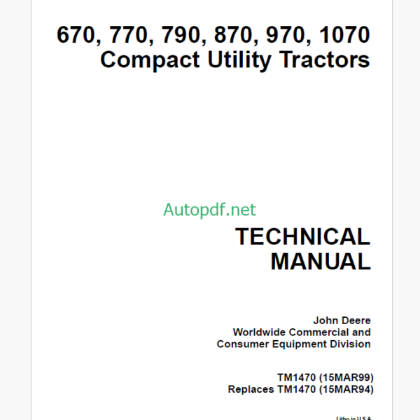 John Deere 670 770 790 870 970 1070 Compact Utility Tractors Technical Manual (TM1470)