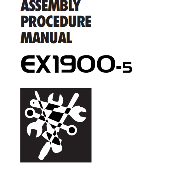 EX1900-5 ASSEMBLY PROCEDURE MANUAL