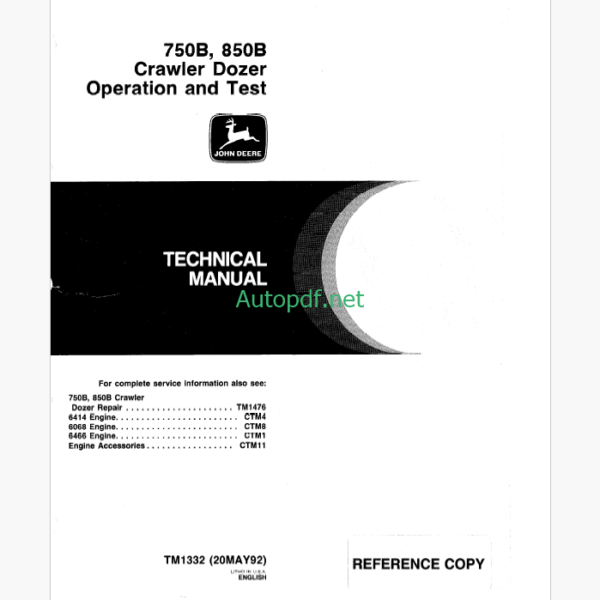 John Deere 750B 850B Crawler Dozer Operation and Test Technical Manual (TM1332)
