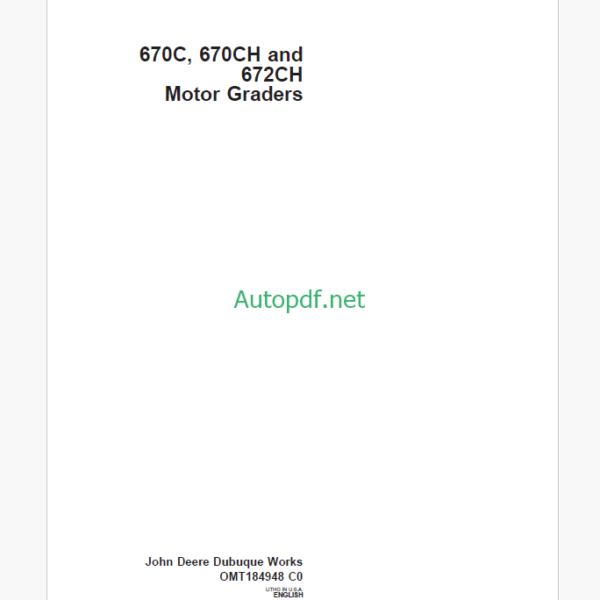 John Deere 670C 670CH and 672CH Motor Graders Technical Manual(OMT184948)