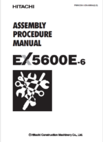 EX5600E-6 ASSEMBLY PROCEDURE MANUAL 2022