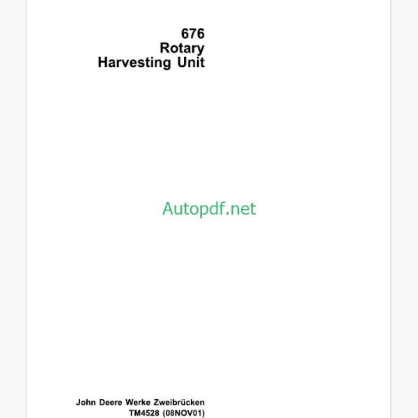 John Deere 676 Rotary Harvesting Unit Technical Manual (TM4528)