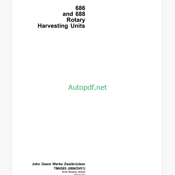 John Deere 686 and 688 Rotary Harvesting Units Technical Manual (TM4585)
