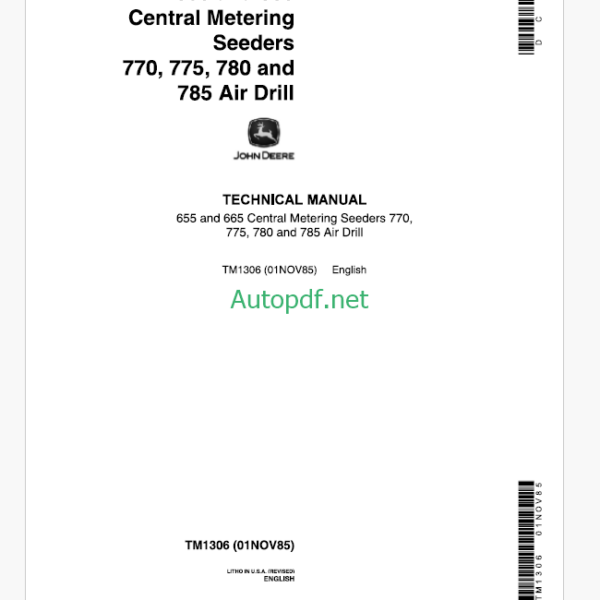 John Deere 655 and 665 Central Metering Seeders 770 775 780 and 785 Air Drill Technical Manual (TM1306)
