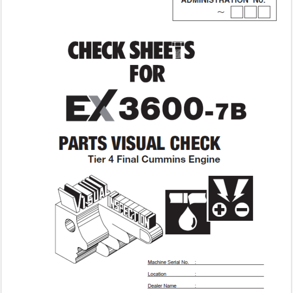 EX3600-7B PARTS VISUAL CHECK SHEET(Cummins Tier4 Final Engine)