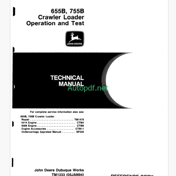 John Deere 655B 755B Crawler Loader Operation and Test Technical Manual (TM1333)