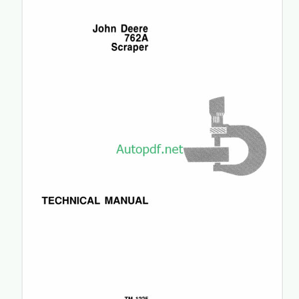 John Deere 762A Scraper Technical Manual (TM1225)
