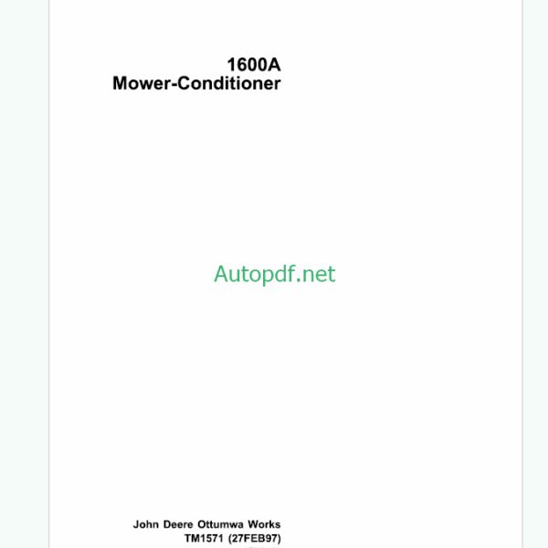 John Deere 1600A Mower-Conditioner Technical Manual (TM1571)