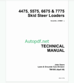 John Deere 4475 5575 6675 & 7775 Skid Steer Loaders Technical Manual (TM1553)