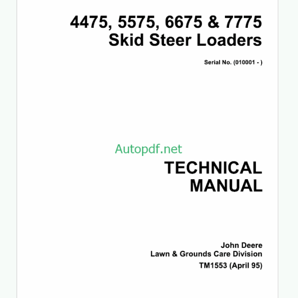 John Deere 4475 5575 6675 7775 Skid Steer Loaders Technical Manual (TM1553)